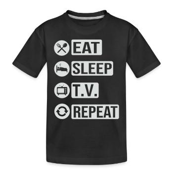 Télévision Television Eat Sleep Repeat Cadeau - T-shirt bio Premium Enfant - noir - Devant