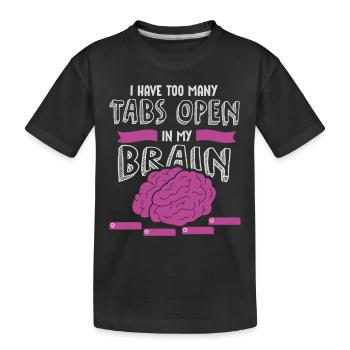adhd, adhd Brain tabs open, Attention, - Kids' Premium Organic T-Shirt - black - Front
