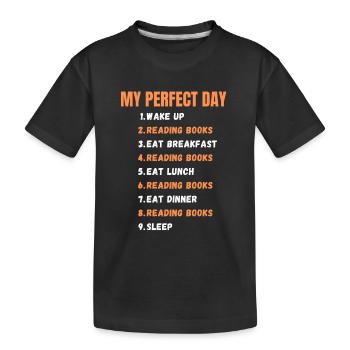 Perfect day books read books book - Kids' Premium Organic T-Shirt - black - Front