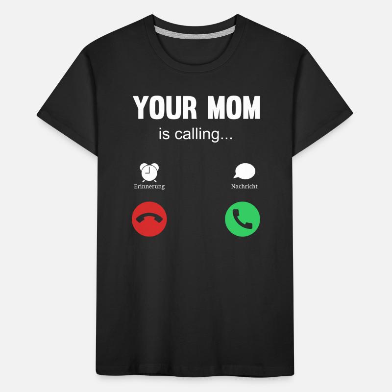 Votre mère est calling T-shirt bio Premium Enfant