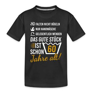 Lustiger Geburtstagsspruch zum 60. Geburtstag - Kinder Premium Bio T-Shirt - Schwarz - Vorne