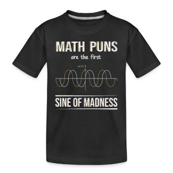 Mathematics Sinus Algebra Coordinate System Graph - Kids' Premium Organic T-Shirt - black - Front