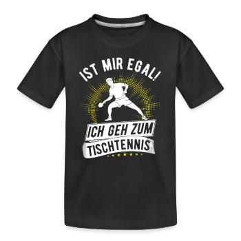 Tischtennis Ist Mir Egal Spruch Tischtennisspieler - Kinder Premium Bio T-Shirt - Schwarz - Vorne