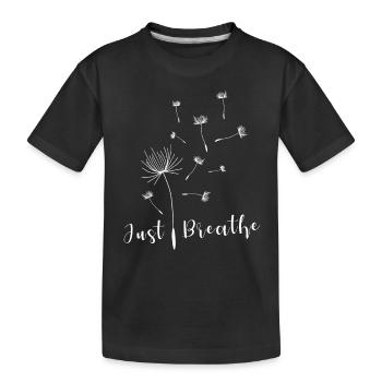 Just Pusteblume Breathe Dandelion Summer Spring - Kids' Premium Organic T-Shirt - black - Front