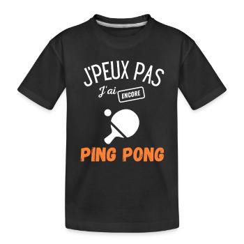 J'peux pas j'ai encore ping pong - T-shirt bio Premium Enfant - noir - Devant