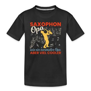 Saxophon Opa Saxophonist Großvater Spruch Saxophon - Kinder Premium Bio T-Shirt - Schwarz - Vorne