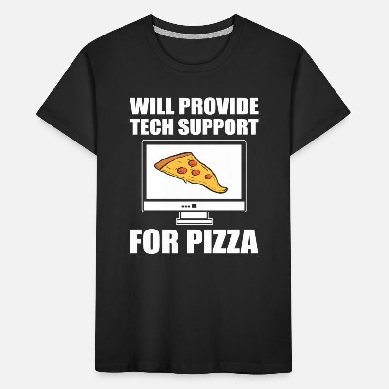 Will Provide Tech Support For Pizza Tech Support Kinder Premium Bio T-Shirt
