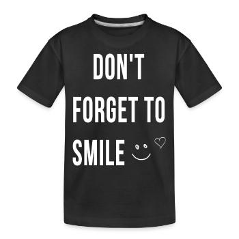 Dont forget to smile - Kids' Premium Organic T-Shirt - black - Front