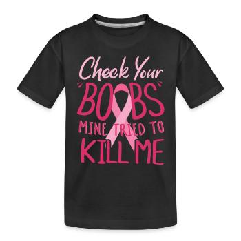 Breast cancer awareness check if you have breasts - Kids' Premium Organic T-Shirt - black - Front