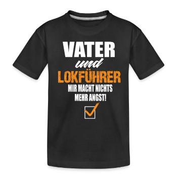 Vater und Lokführer Mir Macht Nichts Mehr Angst - Kinder Premium Bio T-Shirt - Schwarz - Vorne
