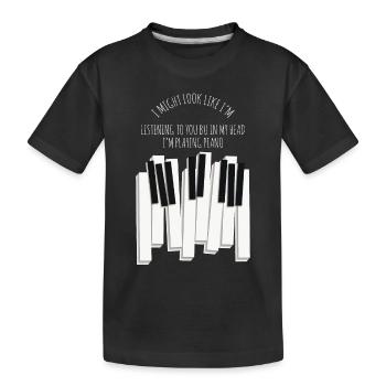 Piano sarcastique drôle je pourrais avoir l’air d’écouter - T-shirt bio Premium Enfant - noir - Devant