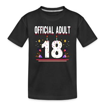 Funny Official Adult 18 Birthday Birth Month Party - Kinder Premium Bio T-Shirt - Schwarz - Vorne
