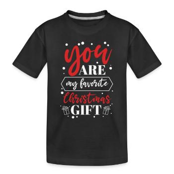 YOU ARE MY FAVORITE CHRISTMAS GIFT - Kinder Premium Bio T-Shirt - Schwarz - Vorne