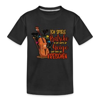Violine Ich spiele Bratsche mit dem Charme der - Kinder Premium Bio T-Shirt - Schwarz - Vorne