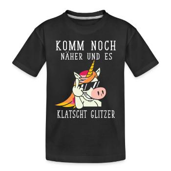 Einhorn, Komm noch näher und es klatscht Glitzer - Kinder Premium Bio T-Shirt - Schwarz - Vorne