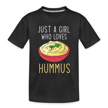 Hummus Just a girl who loves Hummus - Kids' Premium Organic T-Shirt - black - Front