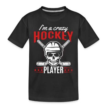Je suis un joueur de hockey fou I joueur de hockey sur glace - T-shirt bio Premium Enfant - noir - Devant