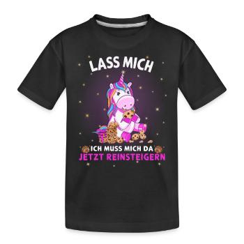 Lass mich ich muss mich da jetzt Reinsteig Einhorn - Kinder Premium Bio T-Shirt - Schwarz - Vorne