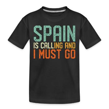 Spain is Calling I must go - Kids' Premium Organic T-Shirt - black - Front