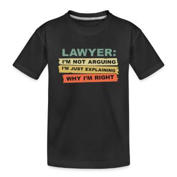 Lawyer I'm Not Arguing - Kinder Premium Bio T-Shirt - Schwarz - Vorne