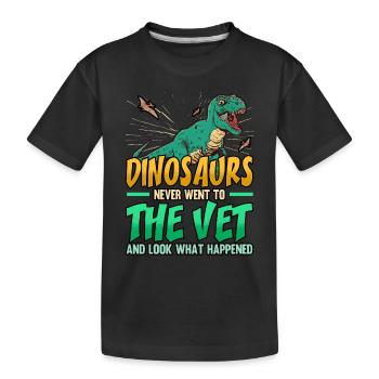 Funny Dinosaurs Never Went To The Vet Veterinarian - Kinder Premium Bio T-Shirt - Schwarz - Vorne