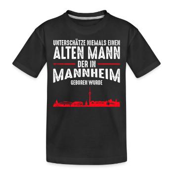 Mannheim Skyline - Lustige alte Männer Sprüche - Kinder Premium Bio T-Shirt - Schwarz - Vorne