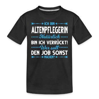 Altenpfleger lustiger Spruch Altenpflege Altenheim - Kinder Premium Bio T-Shirt - Schwarz - Vorne