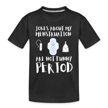 PMDD Awareness Premenstrual Syndrome Menstrual - Kinder Premium Bio T-Shirt - Schwarz - Vorne