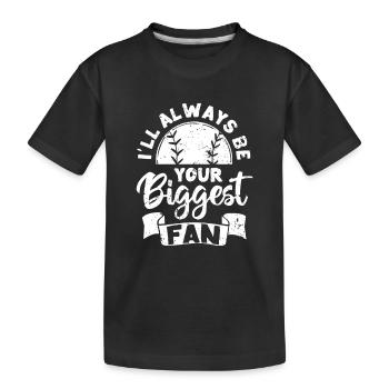 Je serai toujours votre plus grand fan de baseball - T-shirt bio Premium Enfant - noir - Devant