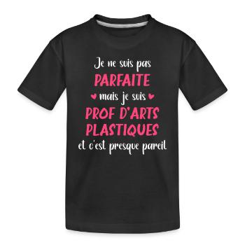 Je ne suis pas parfaite mais prof arts plastiques - T-shirt bio Premium Enfant - noir - Devant