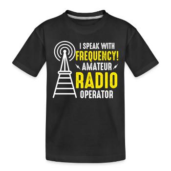 Je parle avec le jambon de l’opérateur radioamateur de fréquence - T-shirt bio Premium Enfant - noir - Devant