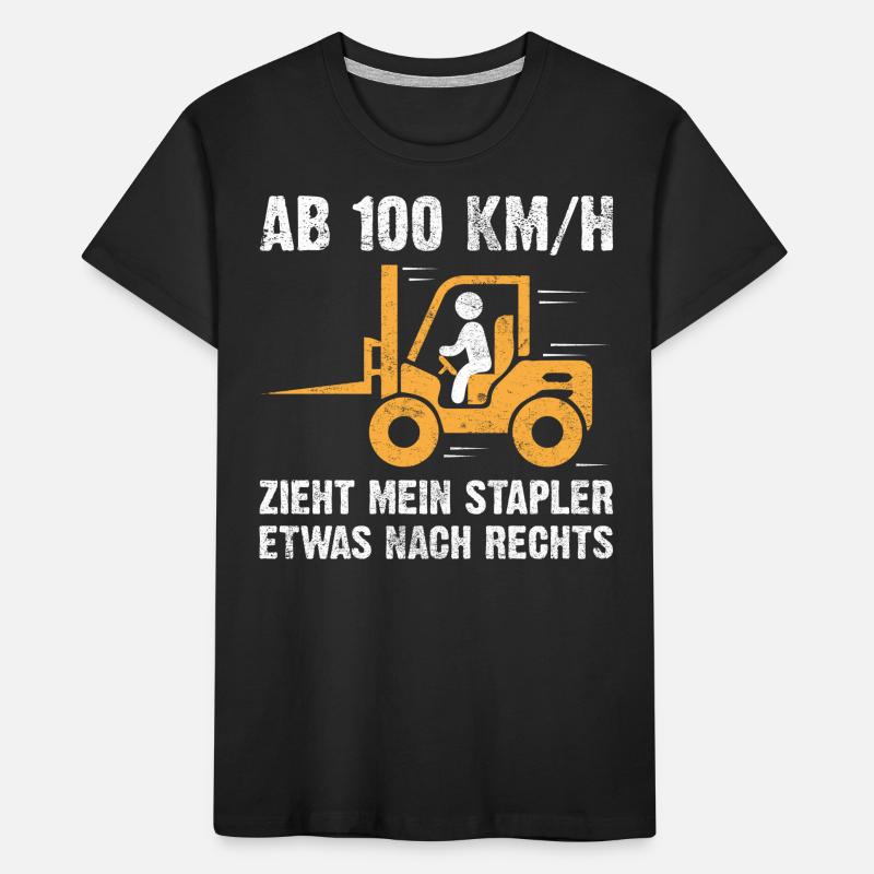 Staplerfahrer | Lustige Staplerfahrer Sprüche Kinder Premium Bio T-Shirt