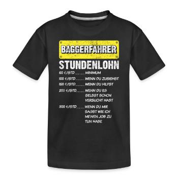 Baggerfahrer Stundenlohn Spruch - Kinder Premium Bio T-Shirt - Schwarz - Vorne