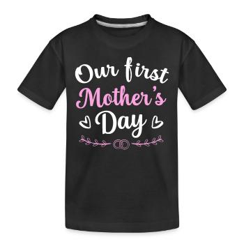 our first mother ́s day. mothers day & mother day g - Kids' Premium Organic T-Shirt - black - Front