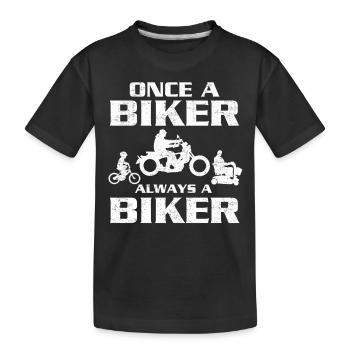 Once a biker always a biker - Kids' Premium Organic T-Shirt - black - Front