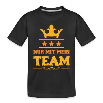 Nur mit mein Team - Kinder Premium Bio T-Shirt - Schwarz - Vorne