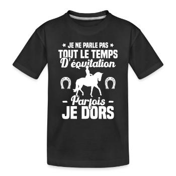 Je ne parle pas tout le temps d'équitation humour - T-shirt bio Premium Enfant - noir - Devant