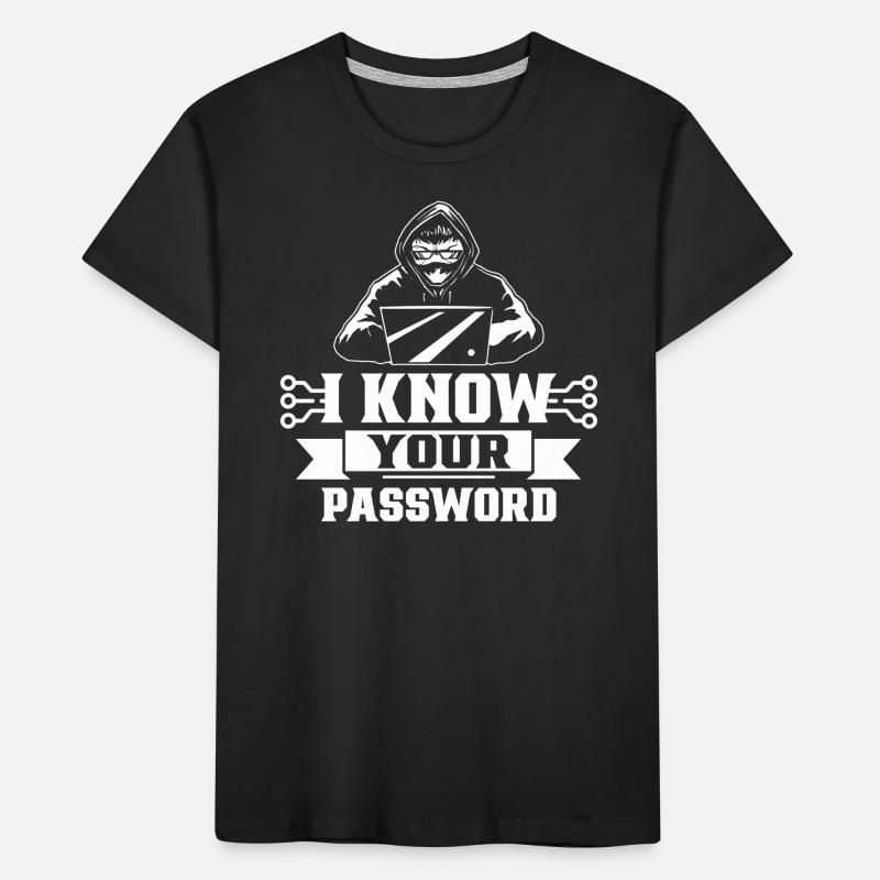Ich Kenne Dein Passwort Hacker Cybersecurity Hack Kinder Premium Bio T-Shirt