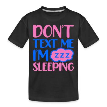 pas de message je dors - T-shirt bio Premium Enfant - noir - Devant