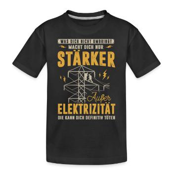 Elektriker, Elektrizität kann dich töten - Kinder Premium Bio T-Shirt - Schwarz - Vorne