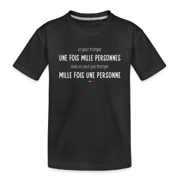 On peut tromper une fois mille personnes - T-shirt bio Premium Enfant - noir - Devant