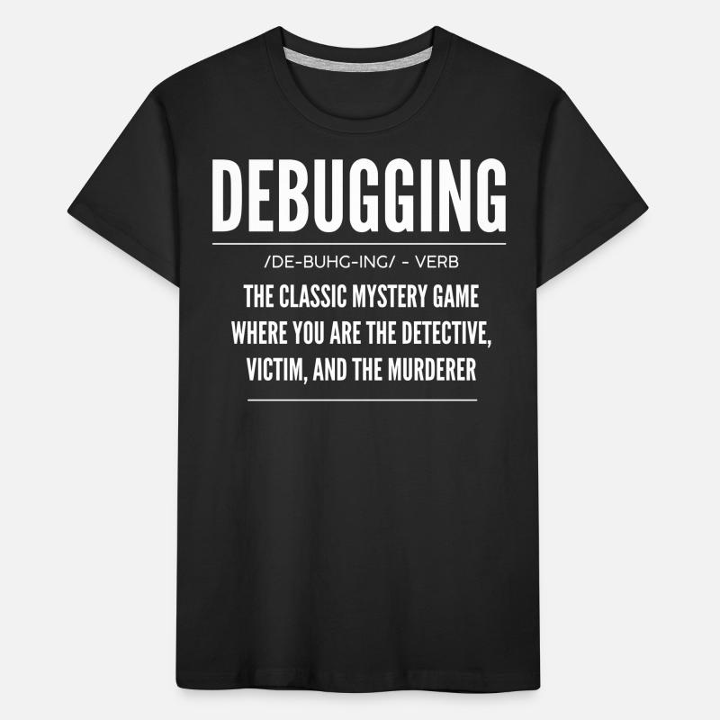 Debugging, Programmierer, Codierer Kinder Premium Bio T-Shirt