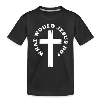 Jesus What would Jesus Do - Kinder Premium Bio T-Shirt - Schwarz - Vorne