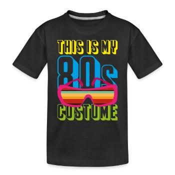Costume Party Eighties Motto Retro 80s - Kids' Premium Organic T-Shirt - black - Front