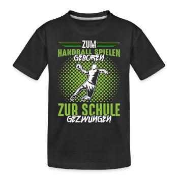 Handball Jungen Schule Spruch - Kinder Premium Bio T-Shirt - Schwarz - Vorne