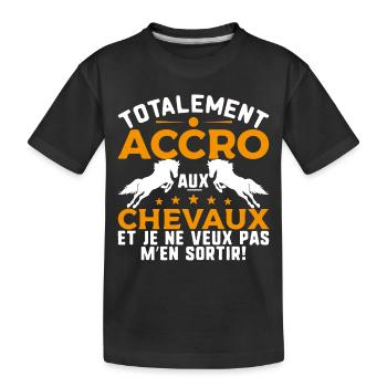 Totalement accro aux chevaux - Equitation - T-shirt bio Premium Enfant - noir - Devant