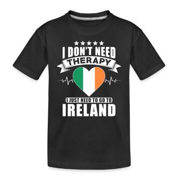 Ireland I do not need Therapy - Kids' Premium Organic T-Shirt - black - Front