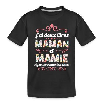 J’ai Deux Titres Maman Et Mamie - T-shirt bio Premium Enfant - noir - Devant