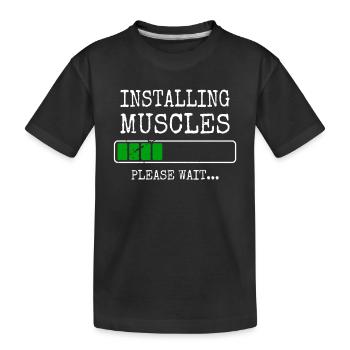 Installing Muscles Muscles Installs Gym Workout - Kids' Premium Organic T-Shirt - black - Front