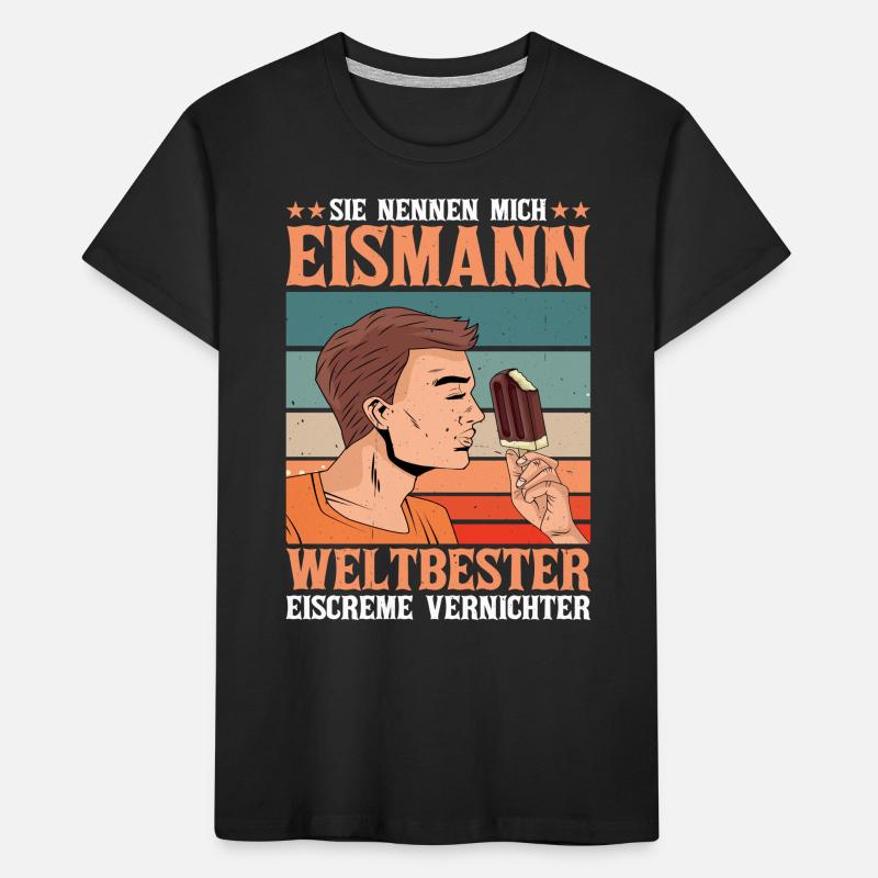 Sie Nennen Mich Eismann Weltbester Eiscreme Kinder Premium Bio T-Shirt